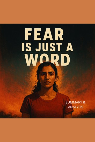 Fear Is Just a Word: Book Summary & Analysis - cover