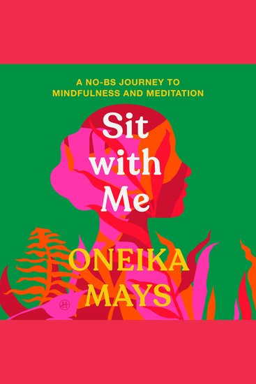 Sit with Me - A No-BS Journey to Mindfulness and Meditation - cover
