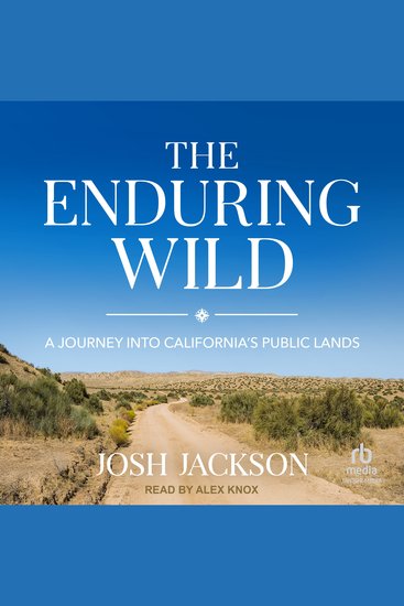 The Enduring Wild - A Journey into California's Public Lands - cover