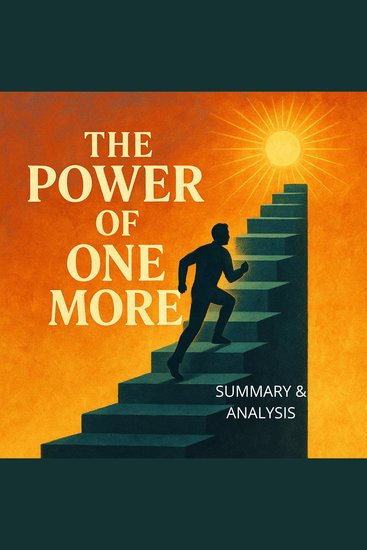Power of One More The: Book Summary & Analysis - cover
