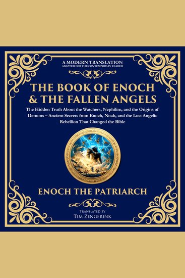 Complete Books of Enoch & The Fallen Angels The: The Hidden Truth About the Watchers Nephilim and the Origins of Demons - Ancient Secrets from Enoch Noah and the Lost Angelic Rebellion That Changed the Bible - cover