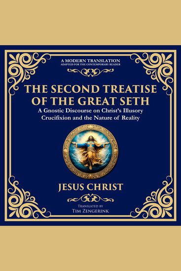 The Second Treatise of the Great Seth - Revealing the Hidden Wisdom of the Savior - cover