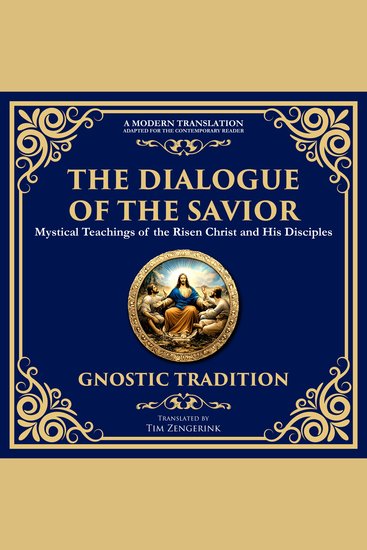 The Dialogue of the Savior - Mystical Conversations on Divine Truth and Enlightenment - cover