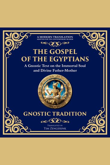 The Gospel of the Egyptians - Mystical Teachings of the Eternal Light - cover