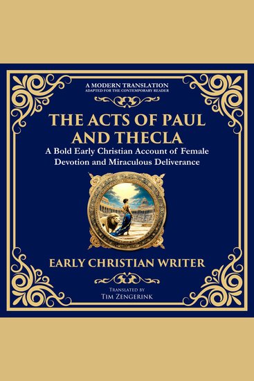 The Acts of Paul and Thecla - A Timeless Tale of Faith Courage and Devotion - cover
