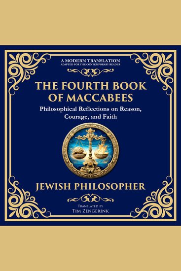 The Fourth Book of Maccabees - A Timeless Exploration of Faith Reason and Courage - cover