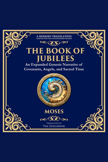 The Book of Jubilees - A Timeless Chronicle of Sacred History and Divine Law - cover