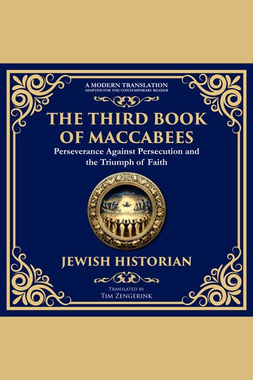 The Third Book of Maccabees - A Timeless Account of Perseverance Faith and Deliverance - cover