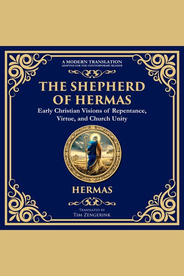 The Shepherd of Hermas - A Timeless Guide to Faith Repentance and Spiritual Growth - cover
