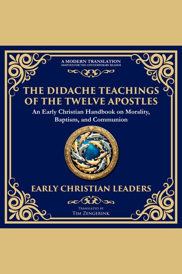 The Didache - The Timeless Teachings of Early Christian Wisdom and Faith - cover