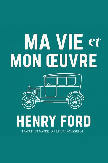 Ma Vie et mon Œuvre - Henri Ford - cover