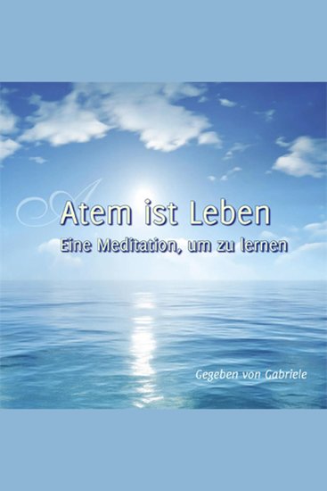 Atem ist Leben - Eine Meditation um zu lernen - cover