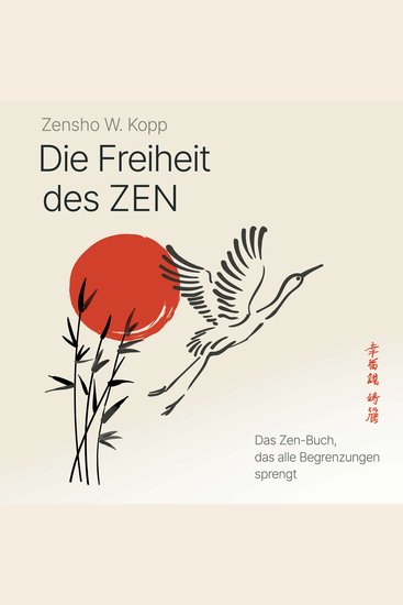 Die Freiheit des ZEN - Das Zen-Buch das alle Begrenzungen sprengt - cover