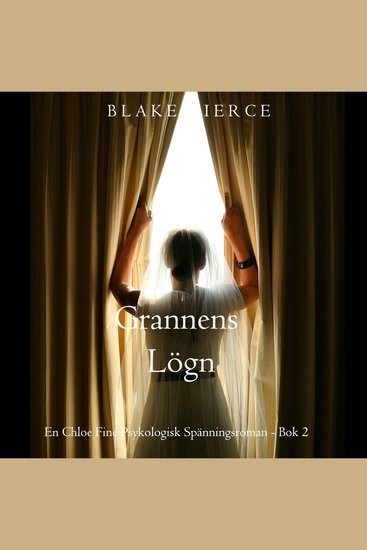 Grannens Lögn (En Chloe Fine Psykologisk Spänningsroman - Bok 2) - Digitalt inläst via en datorgenererad röst - cover