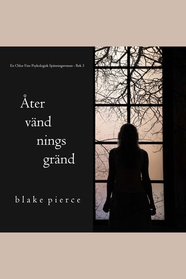 Återvändningsgränd (En Chloe Fine Psykologisk Spänningsroman - Bok 3) - Digitalt inläst via en datorgenererad röst - cover