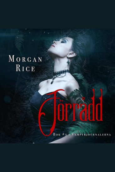 Förrådd (Bok #3 i Vampyrjournalerna) - Digitalt inläst via en datorgenererad röst - cover