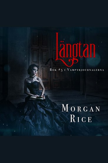 Längtan (Bok #5 i Vampyrjournalerna) - Digitalt inläst via en datorgenererad röst - cover