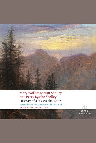 History of a Six Weeks' Tour - Through a Part of France Switzerland Germany and Holland: with Letters Descriptive of a Sail Round the Lake of Geneva and of the Glaciers of Chamouni - cover