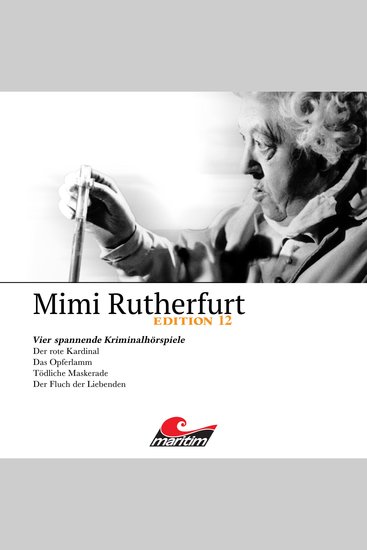 Mimi Rutherfurt Vier Spannende Kriminalhörspiele - "Mimi Rutherfurt" Edition 12 - cover
