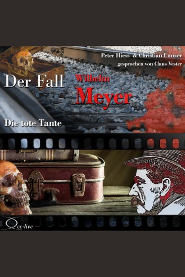 Die tote Tante - Der Fall Wilhelm Meyer - cover