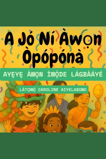 A Jó Ní Àwọn Òpópónà - Ayẹyẹ Àwọn ìwọ́de Lágbàáyé - cover