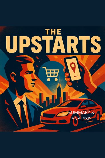 Upstarts The: Book Summary & Analysis - cover