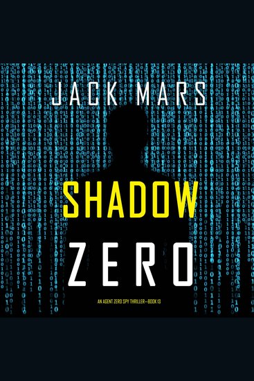 Shadow Zero (An Agent Zero Spy Thriller—Book #13) - cover
