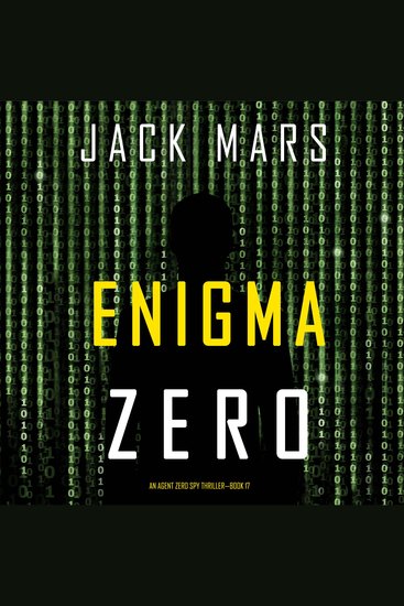 Enigma Zero (An Agent Zero Spy Thriller—Book #17) - cover