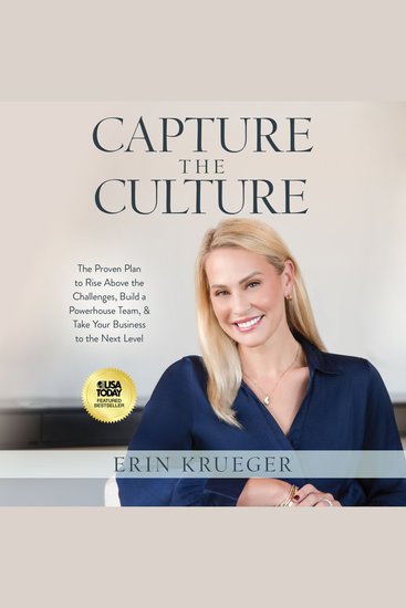 Capture the Culture - The Proven Plan to Rise Above the Challenges Build a Powerhouse Team & Take Your Business to the Next Level - cover