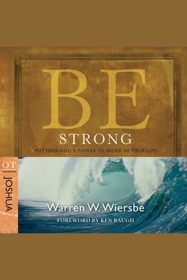 Be Strong (Joshua) - Putting God's Power to Work in Your Life - cover