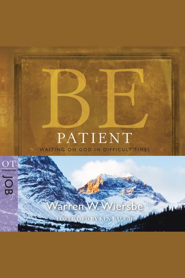 Be Patient (Job) - Waiting on God in Difficult Times - cover