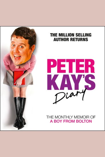 Peter Kay’s Diary: The Monthly Memoir of a Boy from Bolton - cover