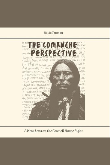 The Comanche Perspective - A New Lens on the Council House Fight - cover