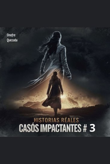 Historias Reales Casos Impactantes # 3 - cover