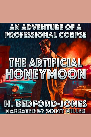 Adventure of a Professional Corpse An - The Artificial Honeymoon - He Faked His Death—But the Honeymoon Was Real - cover