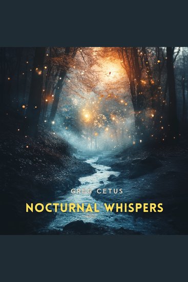 Nocturnal Whispers - Cricket Chorus and Moonlit Streams - cover