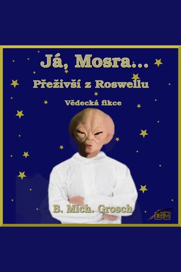 Já Mosra - Přeživší z Roswellu - cover
