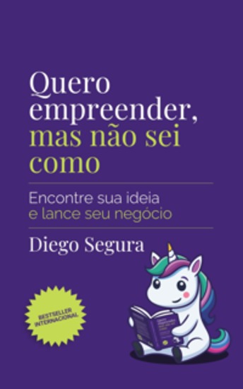 Quero empreender mas não sei como - Encontre sua ideia e lance seu negócio - cover