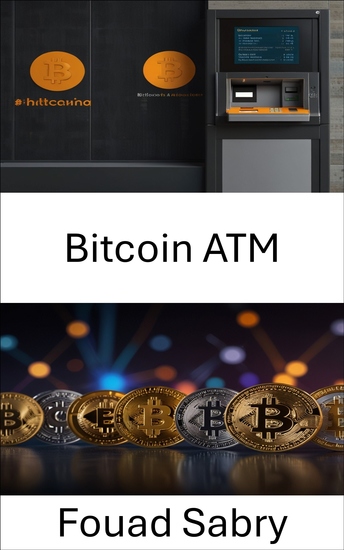 Bitcoin ATM - Dijital Para Birimine Erişimin Geleceğini Yönlendirmek - cover