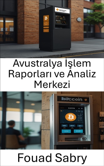 Avustralya İşlem Raporları ve Analiz Merkezi - Gelişen Bitcoin ATM Ortamında Uyumluluk ve Düzenlemeyi Yönetmek - cover