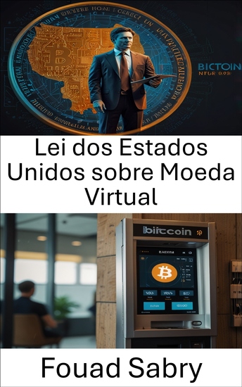 Lei dos Estados Unidos sobre Moeda Virtual - Compreendendo a conformidade e as estruturas legais dos caixas eletrônicos de Bitcoin nos EUA - cover