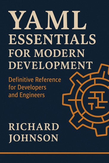 YAML Essentials for Modern Development - Definitive Reference for Developers and Engineers - cover