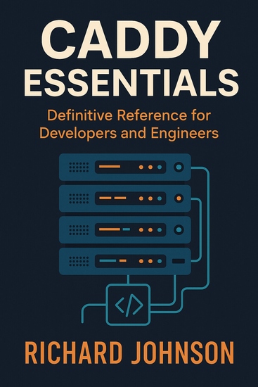 Caddy Essentials - Definitive Reference for Developers and Engineers - cover