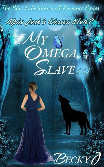 My Omega Slave - Alpha Jack's Chosen Mate? - cover