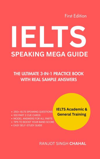 IELTS Speaking Mega Guide - The Ultimate 3-in-1 Practice Book with Real Sample Answers - cover
