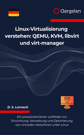 Linux-Virtualisierung verstehen - QEMU KVM libvirt und virt-manager - cover