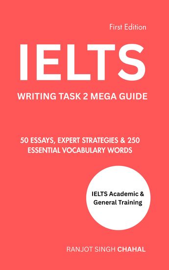 IELTS Writing Task 2 Mega Guide - 50 Essays Expert Strategies & 250 Essential Vocabulary Words - cover