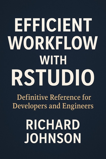 Efficient Workflow with RStudio - Definitive Reference for Developers and Engineers - cover
