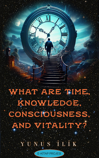 What are Time Knowledge Consciousness and Vitality? - cover
