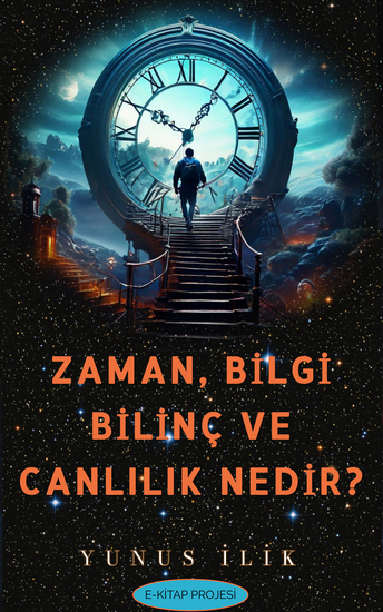 Zaman Bilgi Bilinç ve Canlılık Nedir? - cover